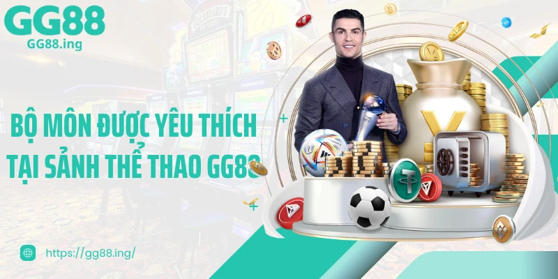Bộ môn được yêu thích tại sảnh thể thao GG88